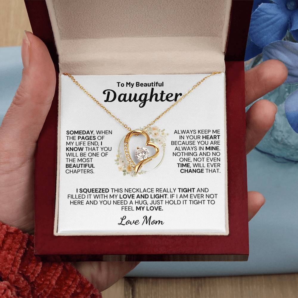 To My Daughter " Always Keep Me in Your Heart " Love Mom - White