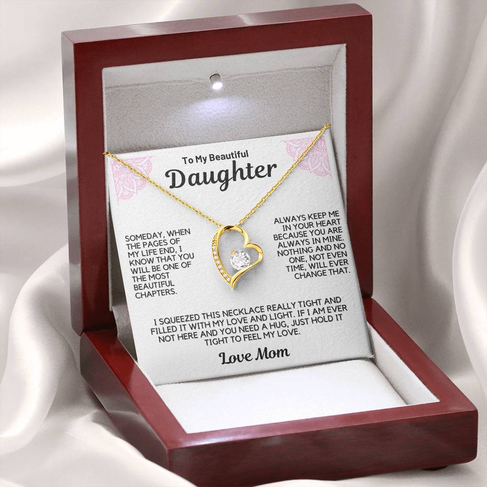 To My Daughter " Always Keep Me in Your Heart " Love Mom - White
