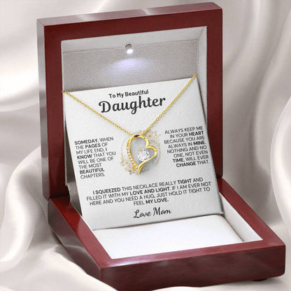 To My Daughter " Always Keep Me in Your Heart " Love Mom - White