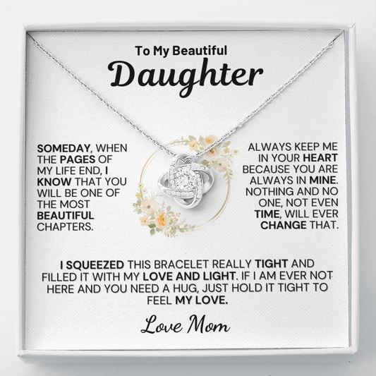 To My Daughter " Always Keep Me in Your Heart " Love Mom- White