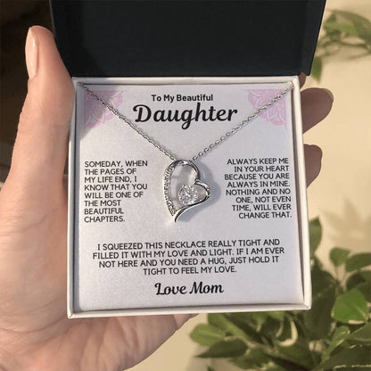 To My Daughter " Always Keep Me in Your Heart " Love Mom - White