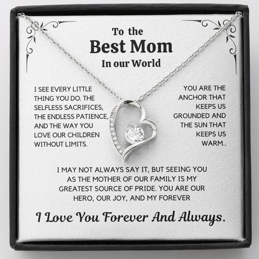 To The Best Mom In Our World –  Mother's Day Gift